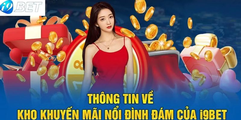 Tìm hiểu về khuyến mãi i9BET