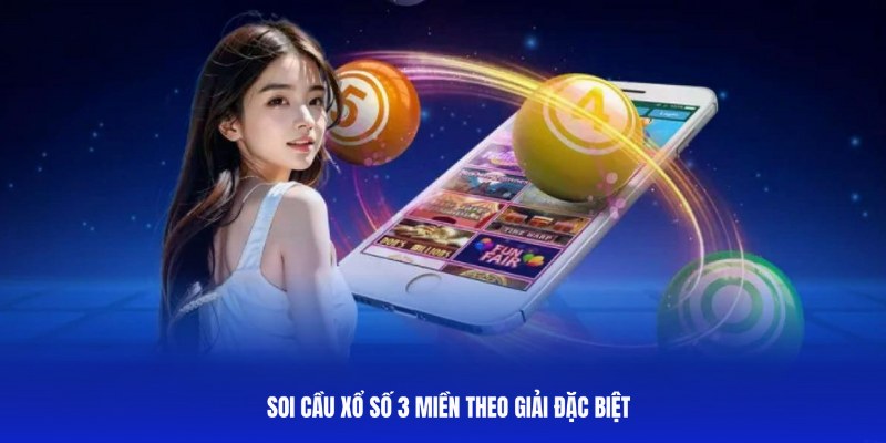 Dự đoán Xổ Số 3 Miền dựa vào giải ĐB